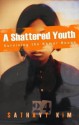 Shattered Youth - Sathavy Kim, Mary Byrne, Savathy Kim