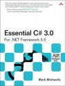 Essential C# 3.0: For .Net Framework 3.5 - Mark Michaelis