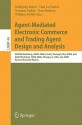 Agent-Mediated Electronic Commerce and Trading Agent Design and Analysis: Aamas Workshop, Amec 2008, Estoril, Portugal, May 12-16, 2008, and AAAI Workshop, Tada 2008, Chicago, Il, USA, July 14, 208, Revised, Selected Papers - Wolfgang Ketter, William Walsh, Norman Sadeh, Onn Shehory, Han La Poutre