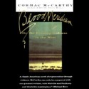 Blood Meridian: Or the Evening Redness in the West - Richard Poe, Cormac McCarthy