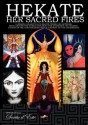 Hekate Her Sacred Fires - Sorita D'este, Jade Sol Luna, Emily Carding, Shay Skepevski