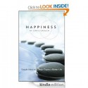 Happiness: Simple Ideas to Help Create a Better Life - Chris Crouch