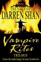 Vampire Rites Trilogy (The Saga of Darren Shan) - Darren Shan