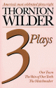 Three Plays - Thornton Wilder