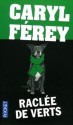 Raclée de verts - Caryl Férey