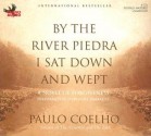 By the River Piedra I Sat Down and Wept: A Novel of Forgiveness - Paulo Coelho