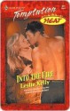 Into The Fire (Heat) (Harlequin Temptation, No. 872) - Leslie Kelly