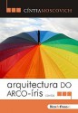 Arquitectura do Arco-Iris - Cíntia Moscovich