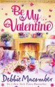 Be My Valentine - Debbie Macomber