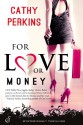 For Love or Money - Cathy Perkins