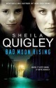 Bad Moon Rising - Sheila Quigley