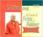 The Essence of Being In Balance - Wayne W. Dyer