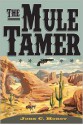 The Mule Tamer - John Horst