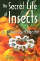 The Secret Life Of Insects: An Entomological Alphabet - Peter Milward