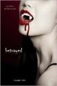 Betrayed (Vampire Journals, #3) - Morgan Rice