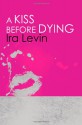 A Kiss Before Dying - Ira Levin