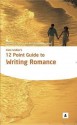 Kate Walker's 12 Point Guide To Writing Romance (Aber Writers Guides) - Kate Walker, McIlhatton