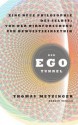 Der Ego-Tunnel: Eine neue Philosophie des Selbst: Von der Hirnforschung zur Bewusstseinsethik (German Edition) - Thomas Metzinger, Thorsten Schmidt