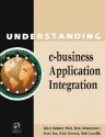 Understanding e-Business Application Integration - Eden Remme Watt, Scott Lee, Don Denoncourt, Rick Stevens