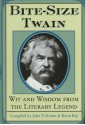 Bite-Size Twain: Wit and Wisdom from the Literary Legend - Mark Twain, John P. Holms, Karin Baji