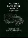 Military Land Rover Ser.3 Lt.Wt. Parts Catalog - Brooklands Books Ltd, Staff of Brooklands Books