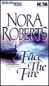 Face the Fire (Three Sisters Island trilogy #3) (Abridged) - Nora Roberts