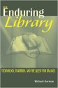 Enduring Library - Michael E. Gorman