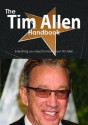 The Tim Allen Handbook - Everything You Need to Know about Tim Allen - Emily Smith