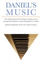 Daniel's Music: One Family's Journey from Tragedy to Empowerment through Faith, Medicine, and the Healing Power of Music - Jerome Preisler