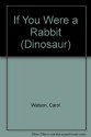 If You Were a Rabbit - Parkwest, Carol Watson, Frances Cory