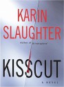 Kisscut - Karin Slaughter