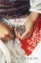 Earth And Ashes - Atiq Rahimi