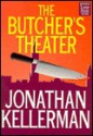 The Butcher's Theater - Jonathan Kellerman