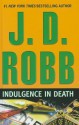 Indulgence in Death - J.D. Robb