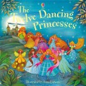 The Twelve Dancing Princesses. Illustrated by Anna Luraschi - Susanna Davidson