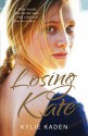 Losing Kate - Kylie Kaden