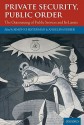 Private Security, Public Order: The Outsourcing of Public Services and Its Limits - Simon Chesterman, Angelina Fisher