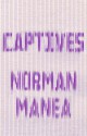 Captives - Norman Manea, Jean Harris