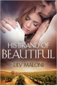 His Brand of Beautiful - Lily Malone