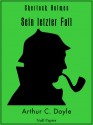 Sherlock Holmes - Sein letzter Fall und andere Geschichten - Margarete Jacobi, Louis Ottmann, Arthur Conan Doyle