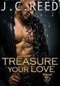 Treasure Your Love - J.C. Reed