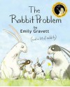 The Rabbit Problem - Emily Gravett