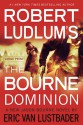 The Bourne Dominion (Jason Bourne) - Robert Ludlum, Eric Van Lustbader