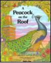 A Peacock on the Roof - Paul Adshead