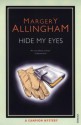 Hide My Eyes - Margery Allingham