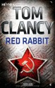 Red Rabbit - Tom Clancy, Kirsten Nutto, Sepp Leeb, lüra - Klemt & Mues GbR