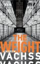 The Weight - Andrew Vachss