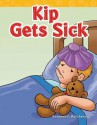 Kip Gets Sick - Suzanne I. Barchers