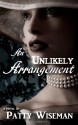 An Unlikely Arrangement - Patty Wiseman