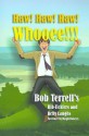 Haw! Haw! Haw! Whooee!!!: The Best of Bob Terrell's Rib-Ticklers and Belly Laughs - Bob Terrell, Ralph Roberts